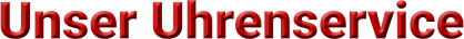 Unser Uhrenservice